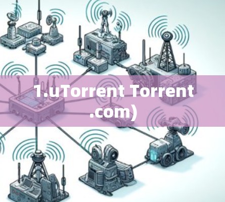 1.uTorrent Torrent.com)